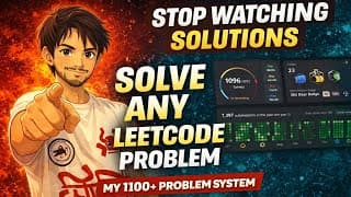 Stop Watching Solutions ❌ | How I Solve ANY LeetCode Problem (1100+ Problems Experience