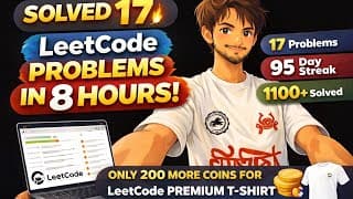 8 Hour DSA Grind 🔥 | 17 LeetCode Problems + 95 Day Streak | How I Master DSA (1100+ Solved)