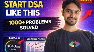 How To Start DSA in 2026 (After Solving 1000+ Problems)