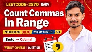LeetCode 3870 | Count Commas in Range | Weekly Contest Q1 | Easy Problem | C++ Solution
