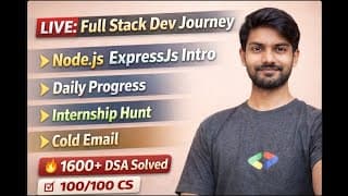 Live: Full Stack Dev Journey | Node.js EXpressJs Intro + Daily Progress + Internship Hunt Cold Emai